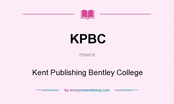 What does KPBC mean? It stands for Kent Publishing Bentley College