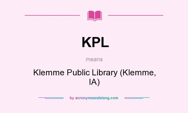 What does KPL mean? It stands for Klemme Public Library (Klemme, IA)
