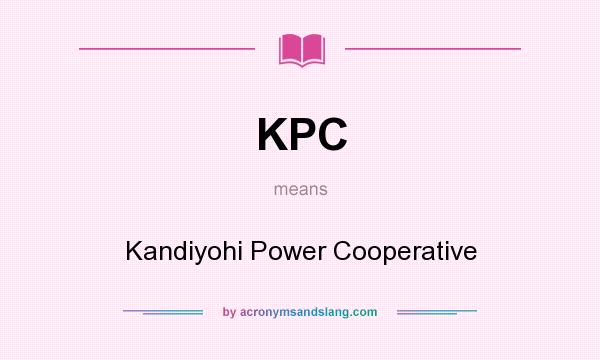 What does KPC mean? It stands for Kandiyohi Power Cooperative