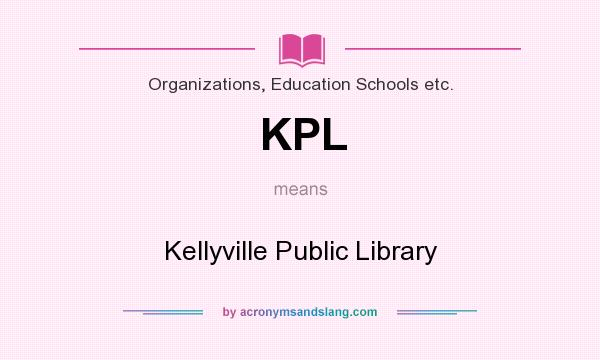 What does KPL mean? It stands for Kellyville Public Library