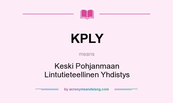 What does KPLY mean? It stands for Keski Pohjanmaan Lintutieteellinen Yhdistys
