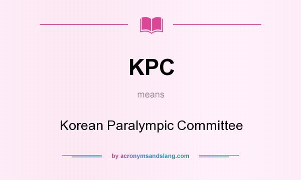 What does KPC mean? It stands for Korean Paralympic Committee
