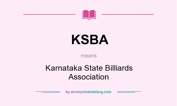 What does KSBA mean? It stands for Karnataka State Billiards Association