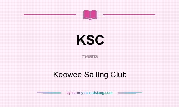 What does KSC mean? It stands for Keowee Sailing Club