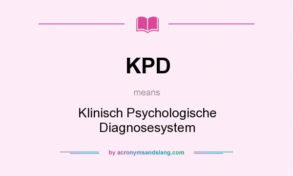What does KPD mean? It stands for Klinisch Psychologische Diagnosesystem