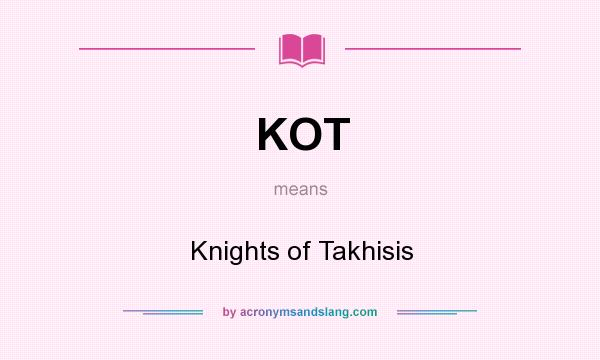 What does KOT mean? It stands for Knights of Takhisis