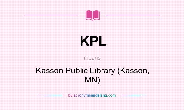 What does KPL mean? It stands for Kasson Public Library (Kasson, MN)