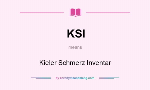 What does KSI mean? It stands for Kieler Schmerz Inventar