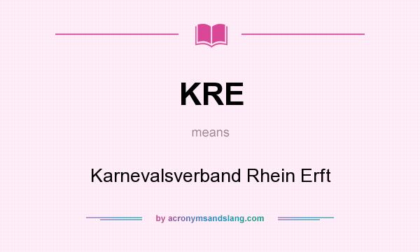 What does KRE mean? It stands for Karnevalsverband Rhein Erft