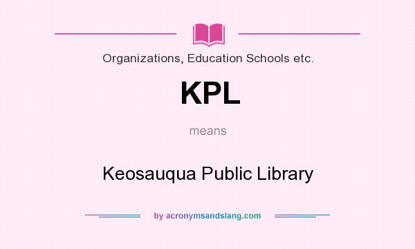 What does KPL mean? It stands for Keosauqua Public Library