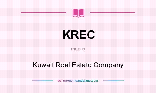 What does KREC mean? It stands for Kuwait Real Estate Company