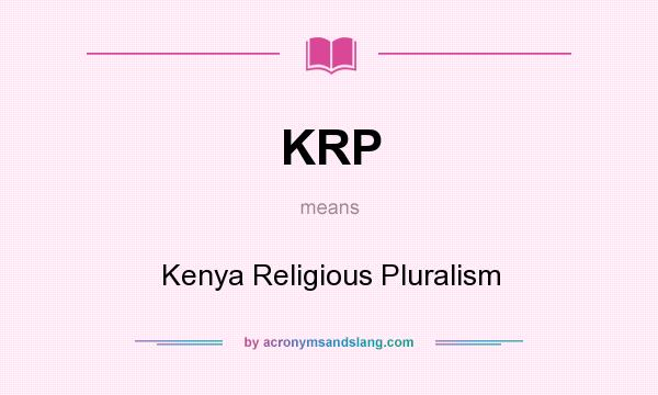 What does KRP mean? It stands for Kenya Religious Pluralism