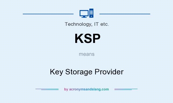What does KSP mean? It stands for Key Storage Provider