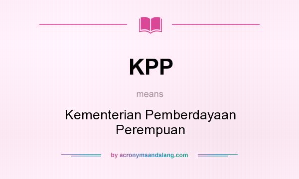 What does KPP mean? It stands for Kementerian Pemberdayaan Perempuan