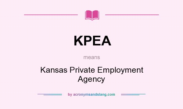 What does KPEA mean? It stands for Kansas Private Employment Agency