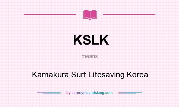 What does KSLK mean? It stands for Kamakura Surf Lifesaving Korea
