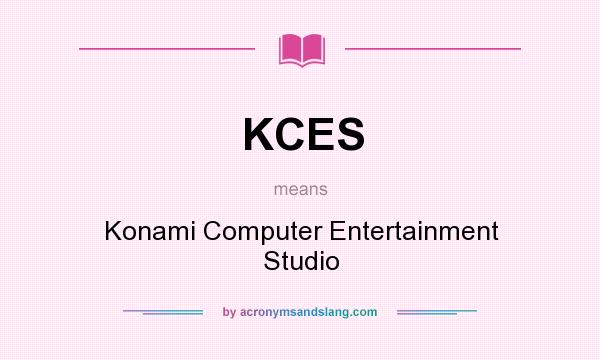 What does KCES mean? It stands for Konami Computer Entertainment Studio