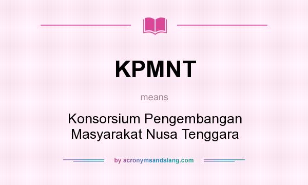 What does KPMNT mean? It stands for Konsorsium Pengembangan Masyarakat Nusa Tenggara