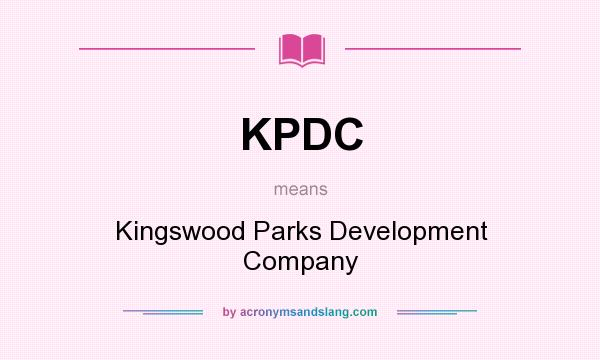 What does KPDC mean? It stands for Kingswood Parks Development Company