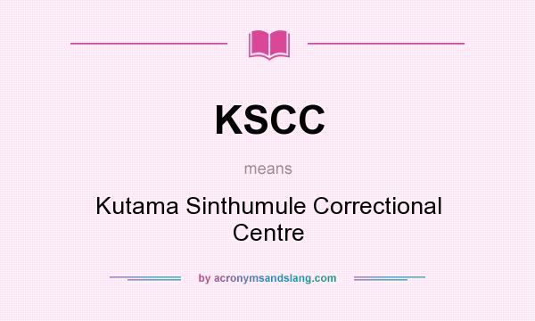 What does KSCC mean? It stands for Kutama Sinthumule Correctional Centre
