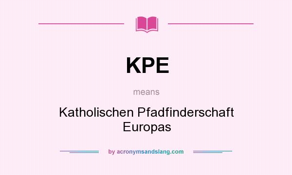 What does KPE mean? It stands for Katholischen Pfadfinderschaft Europas
