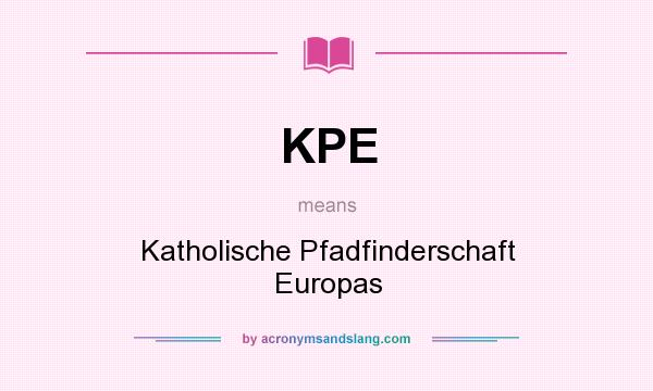 What does KPE mean? It stands for Katholische Pfadfinderschaft Europas