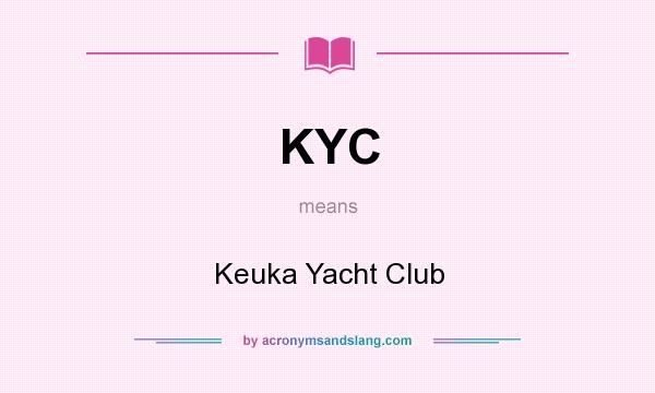 What does KYC mean? It stands for Keuka Yacht Club
