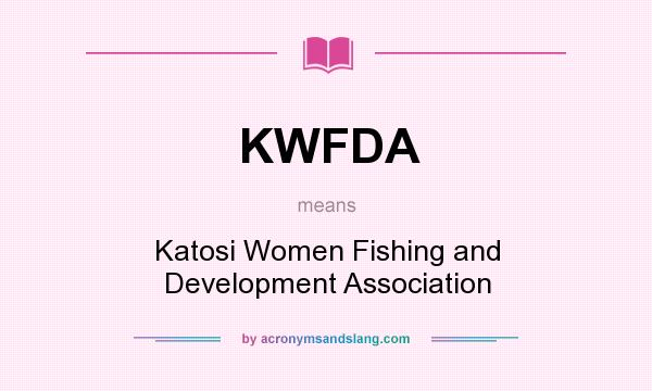 What does KWFDA mean? It stands for Katosi Women Fishing and Development Association