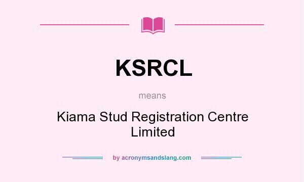 What does KSRCL mean? It stands for Kiama Stud Registration Centre Limited