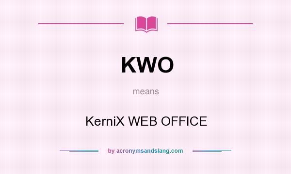 What does KWO mean? It stands for KerniX WEB OFFICE