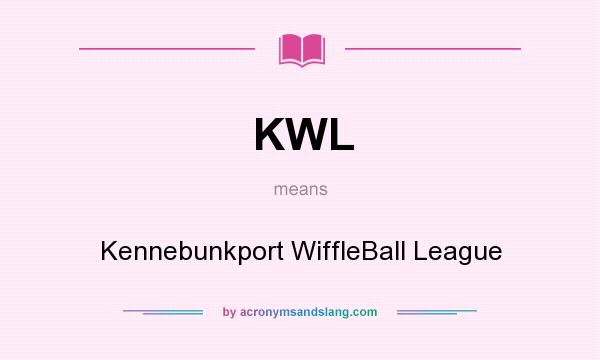 What does KWL mean? It stands for Kennebunkport WiffleBall League