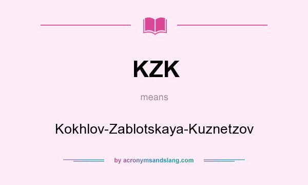 What does KZK mean? It stands for Kokhlov-Zablotskaya-Kuznetzov