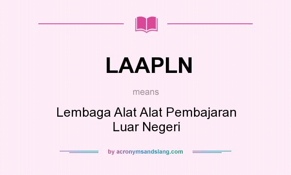 What does LAAPLN mean? It stands for Lembaga Alat Alat Pembajaran Luar Negeri