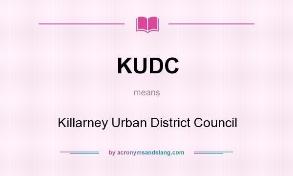What does KUDC mean? It stands for Killarney Urban District Council