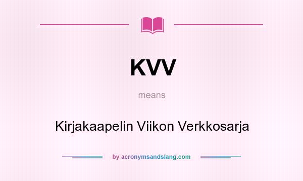 What does KVV mean? It stands for Kirjakaapelin Viikon Verkkosarja