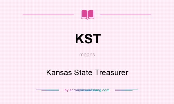 What does KST mean? It stands for Kansas State Treasurer