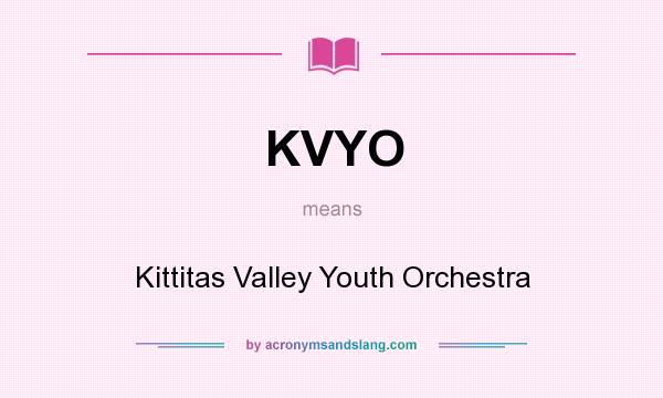 What does KVYO mean? It stands for Kittitas Valley Youth Orchestra