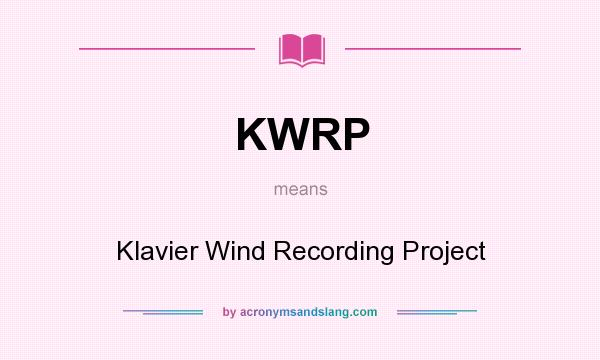 What does KWRP mean? It stands for Klavier Wind Recording Project