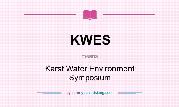 What does KWES mean? It stands for Karst Water Environment Symposium