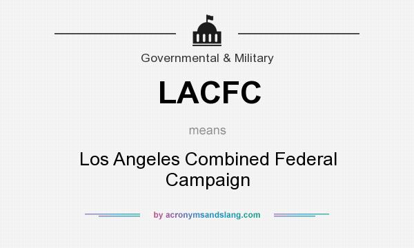 What does LACFC mean? It stands for Los Angeles Combined Federal Campaign