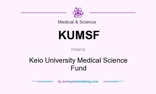 What does KUMSF mean? It stands for Keio University Medical Science Fund