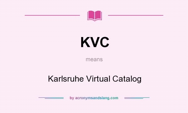 What does KVC mean? It stands for Karlsruhe Virtual Catalog
