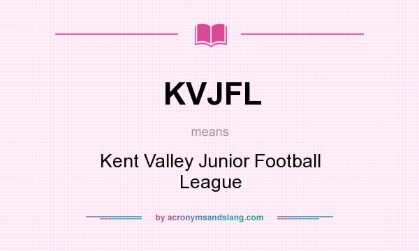 What does KVJFL mean? It stands for Kent Valley Junior Football League