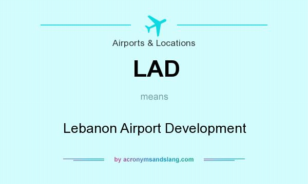 What does LAD mean? It stands for Lebanon Airport Development