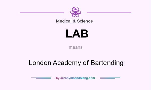 What does LAB mean? It stands for London Academy of Bartending