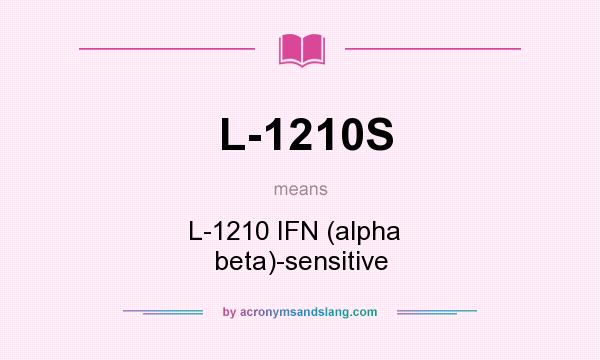 What does L-1210S mean? It stands for L-1210 IFN (alpha   beta)-sensitive