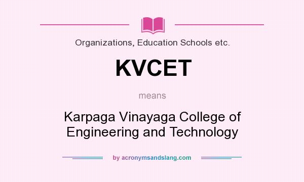 What does KVCET mean? It stands for Karpaga Vinayaga College of Engineering and Technology