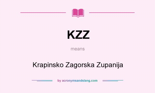 What does KZZ mean? It stands for Krapinsko Zagorska Zupanija