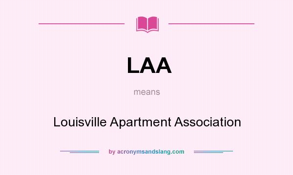 What does LAA mean? It stands for Louisville Apartment Association