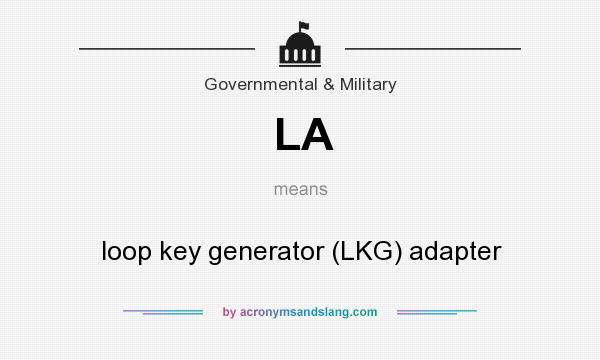 What does LA mean? It stands for loop key generator (LKG) adapter
